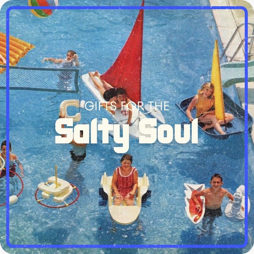 Gifts For The Salty Soul